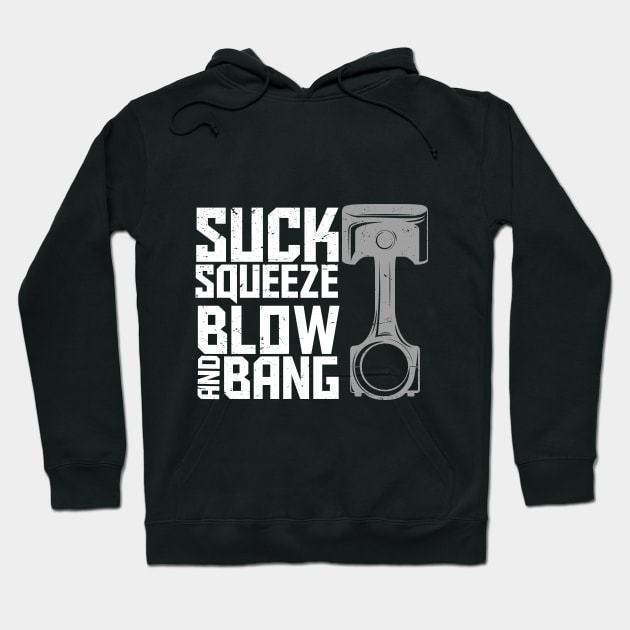 Suck squeeze bang and blow - Car Tshirt for Men - Car Guy Gift Tee Hoodie by Giftyfifthy